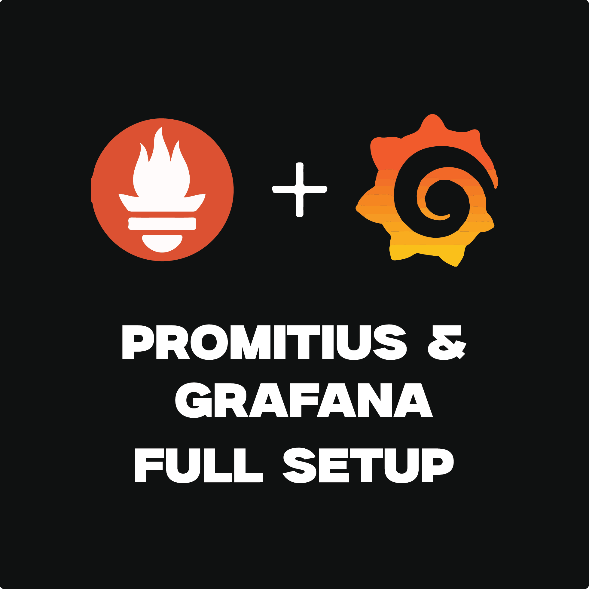 Prometheus & Grafana